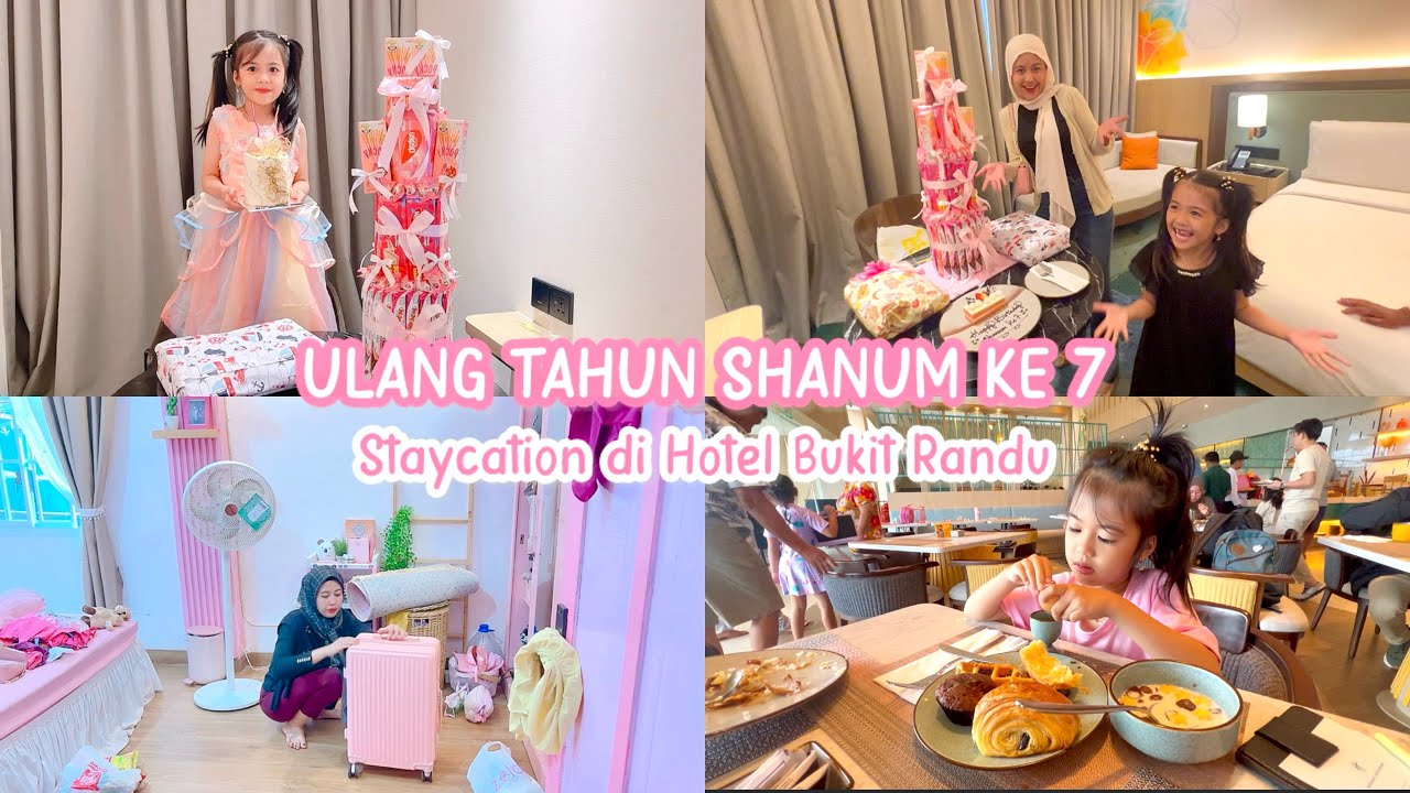 ULANG TAHUN SHANUM KE 7 RAYAIN STAYCATION AJA DIHOTEL