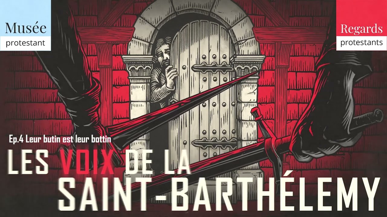 Leur butin est leur bottin   Les voix de la Saint Barthélemy   Episode 4