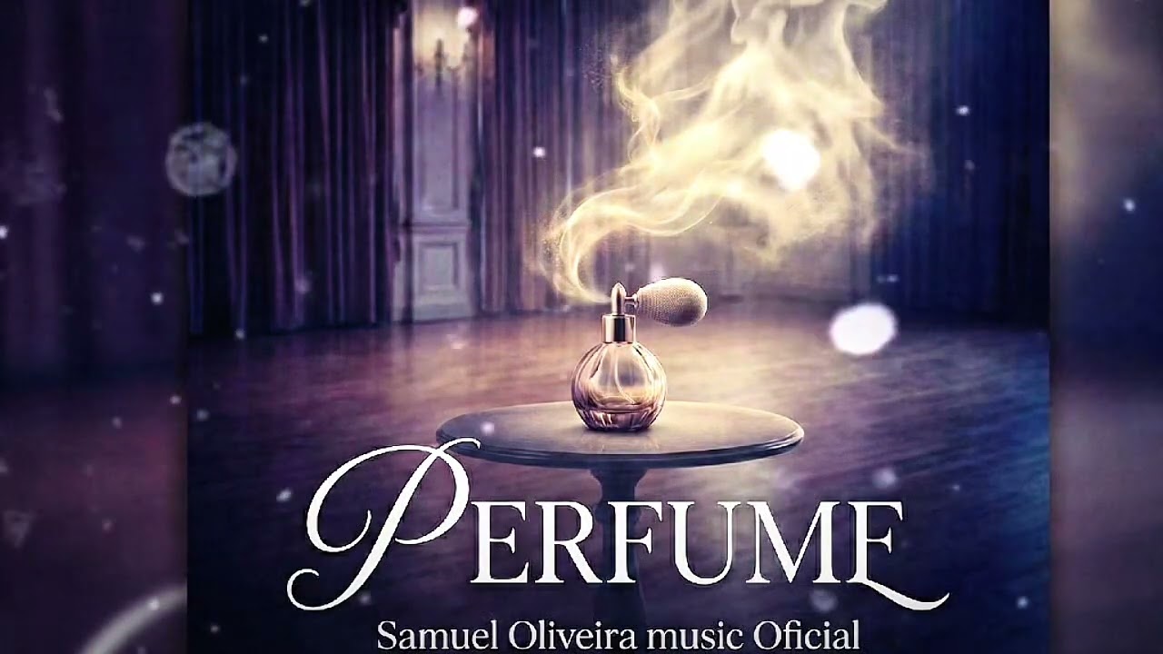 Perfume – Samuel Oliveira Music Oficial