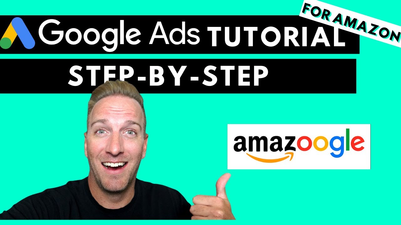 Google Ads Tutorial for Amazon Products [Step-by-Step]  FULL TUTORIAL For Amazon Sellers #GoogleAds