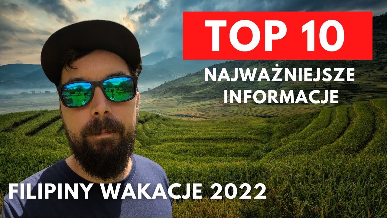 Wakacje na Filipinach 2022 -  Wszystko co musisz wiedzieć