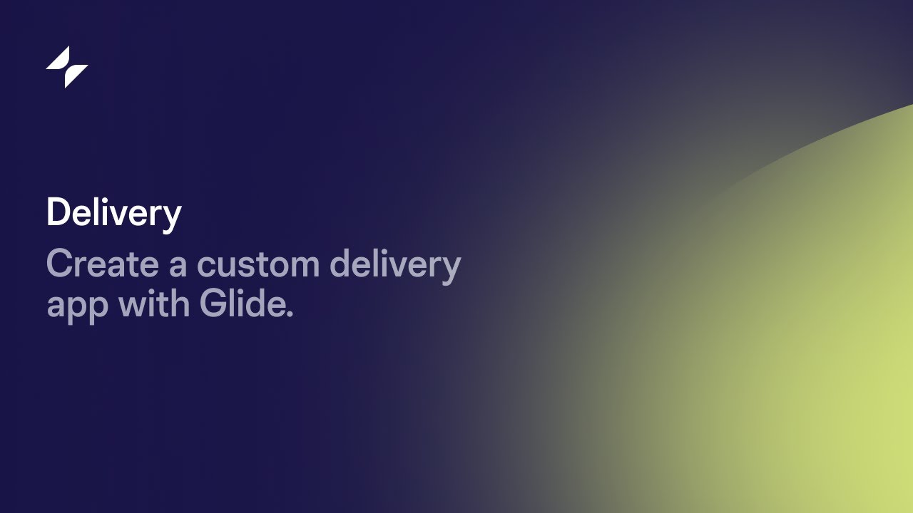Build Your Own Delivery App with No Code | Glide App Tutorial