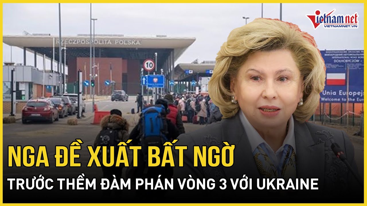 Nga nêu đề xuất bất ngờ với Ukraine tại biên giới, tiết lộ thời gian đàm phán 3 bên vòng tiếp theo