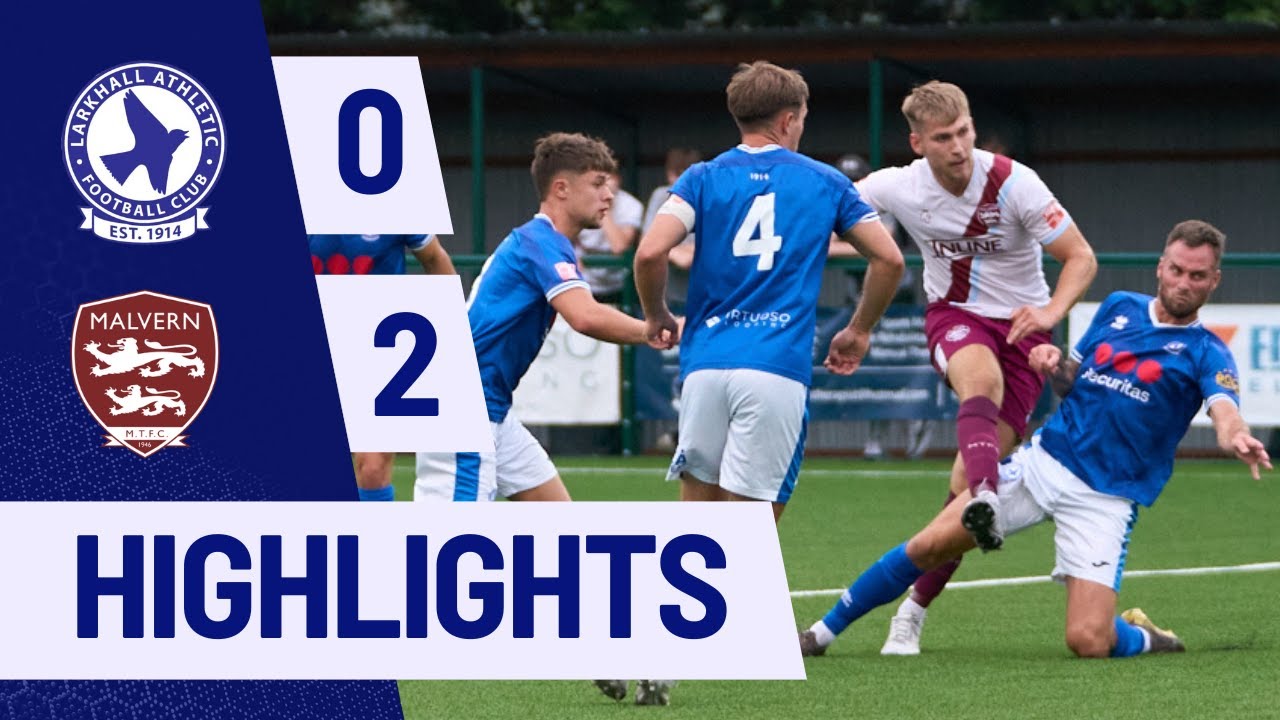 Larkhall Athletic v Malvern Town | Highlights