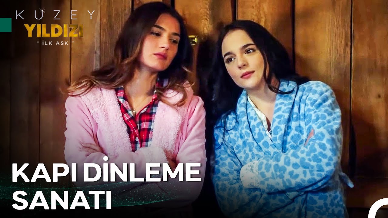 Kulak Misafiri Olmak Alışkanlık Oldu - Kuzey Yıldızı İlk Aşk