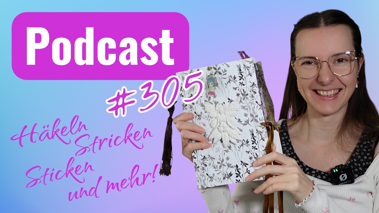 #305 Podcast - Meine aktuellen Projekte - #häkeln #Podcast