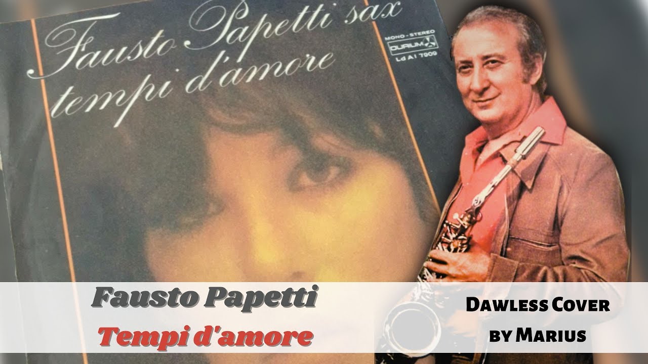 Tempi d'amore - Fausto Papetti - Cover Dawless by Marius