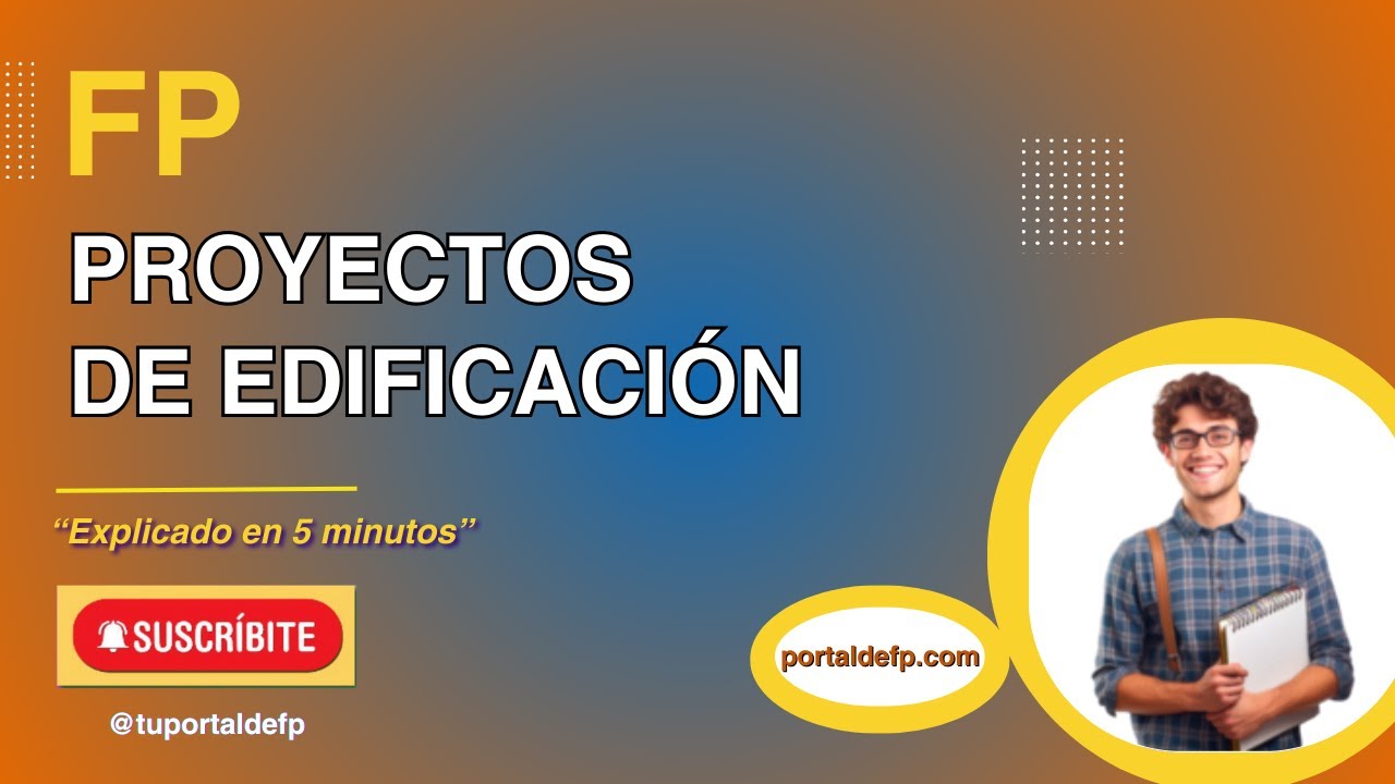 🔴 FP PROYECTOS DE EDIFICACI&Oacute;N. Ciclo explicado en 5 minutos