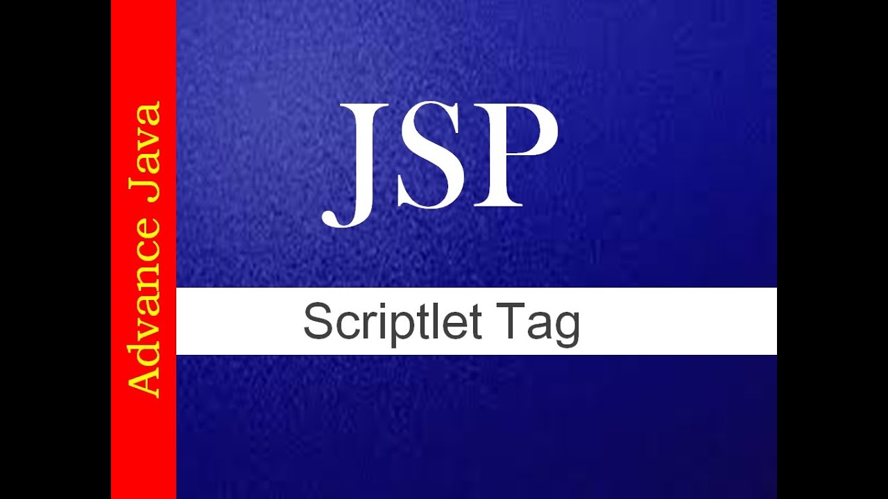 JSP Scriptlets Tag # JSP Tutorials