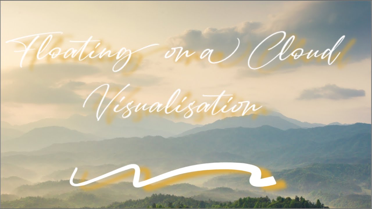 Floating on a Cloud - mindfulness visualisation