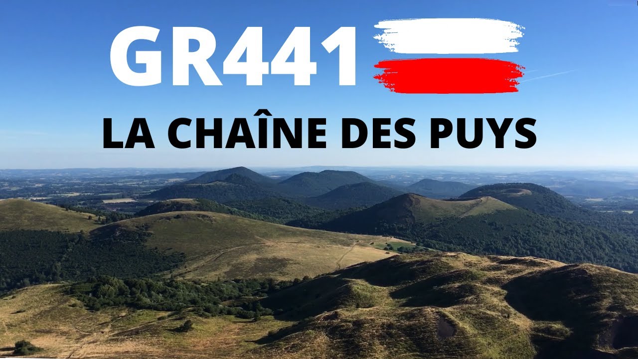 MON GR441 LE TOUR DE LA CHAÎNE DES PUYS EN AUVERGNE