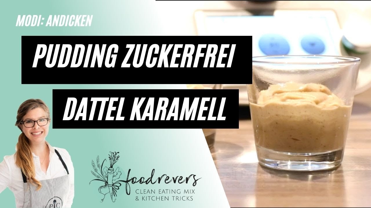 Gesunder Dattel Karamell Pudding ohne Zucker - Thermomix TM6 Andicken Modi