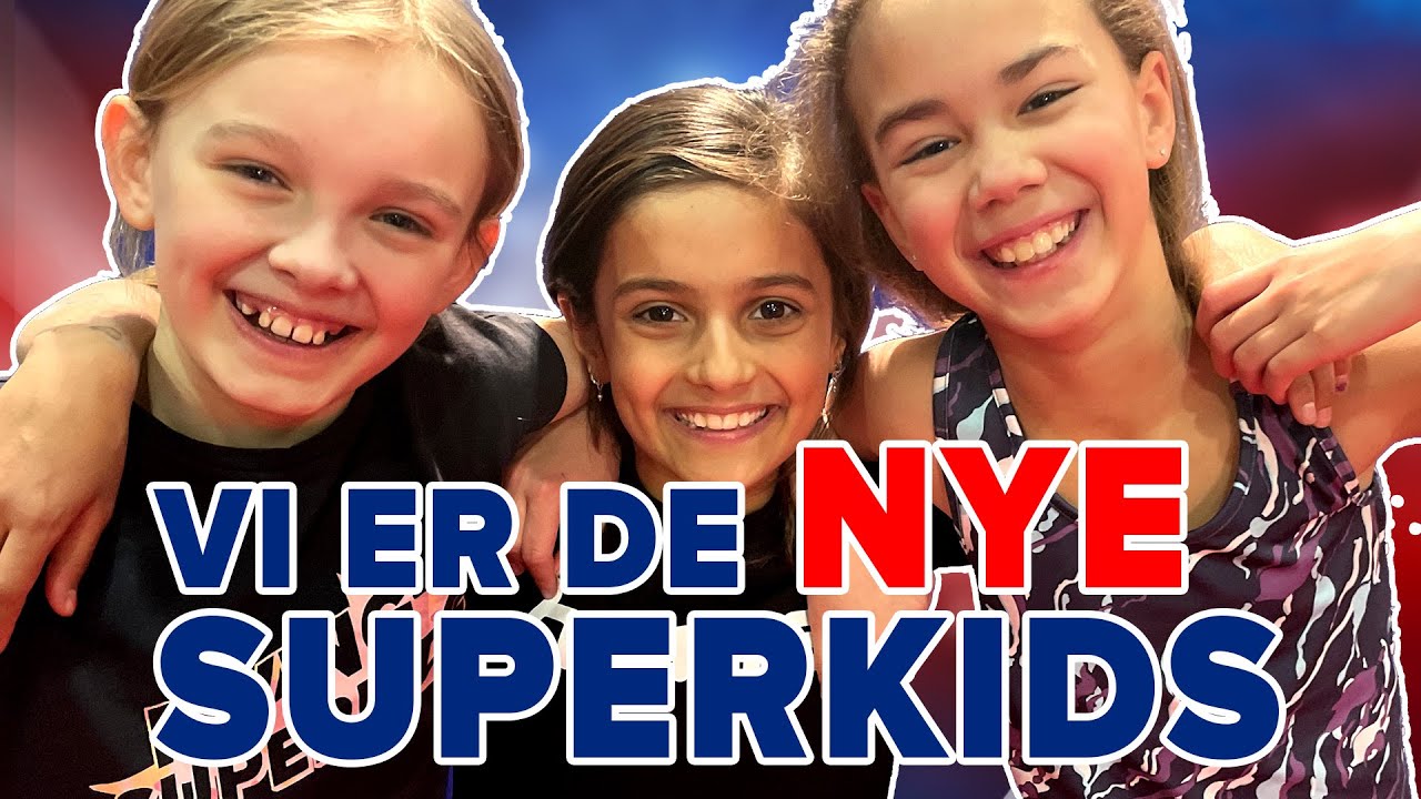 Vi er de nye SUPERKIDS🤩