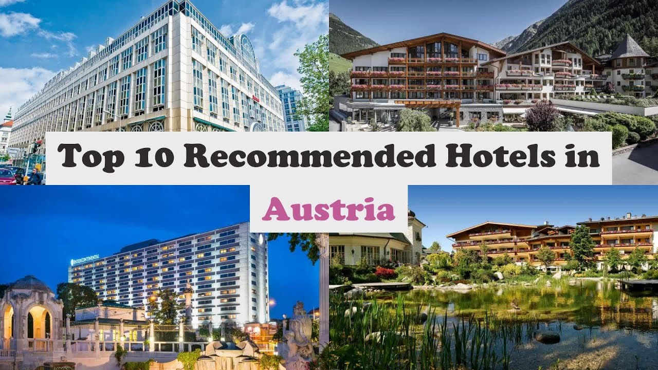 Top 10 Recommended Hotels In Austria | Top 10 Best 5 Star Hotels In Austria