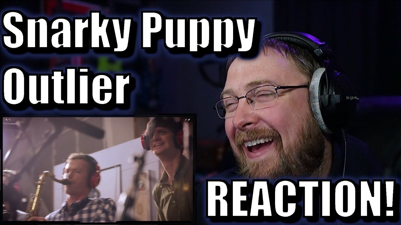 Snarky Puppy - Outlier (We Like It Here)(REACTION)