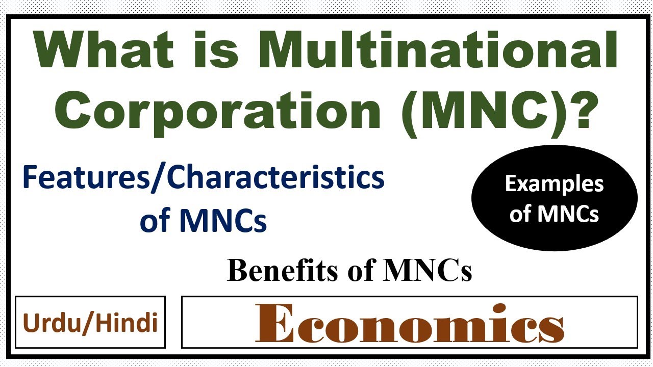 What is Multinational Corporation(MNC)? MNC Explained-Meaning, Characteristics & Real-World Examples
