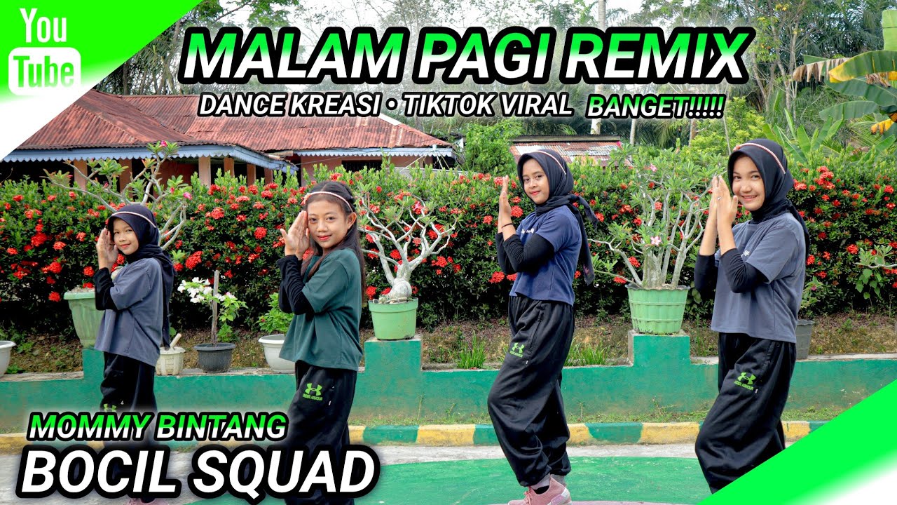 MALAM PAGI REMIX | VIRAL BANGET!!! | DANCE KREASI | TIKTOK VIRAL | BOCIL SQUAD | MOMMY BINTANG