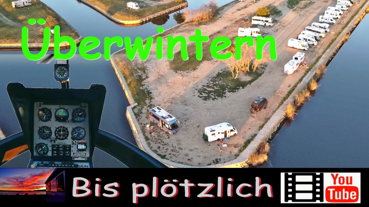 Spanien Anfahrt zum Überwintern - Geheimtipps Wohnmobilstellplätze und Sperrung des Lieblingsplatzes