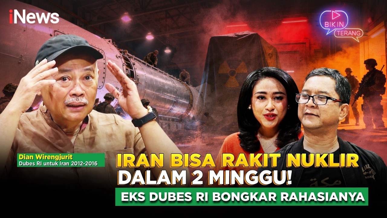 Eks Dubes RI: Iran Tak Punya Nuklir tapi Jika AS-Israel Brutal, Siap Dirakit 2 Minggu Jadi |