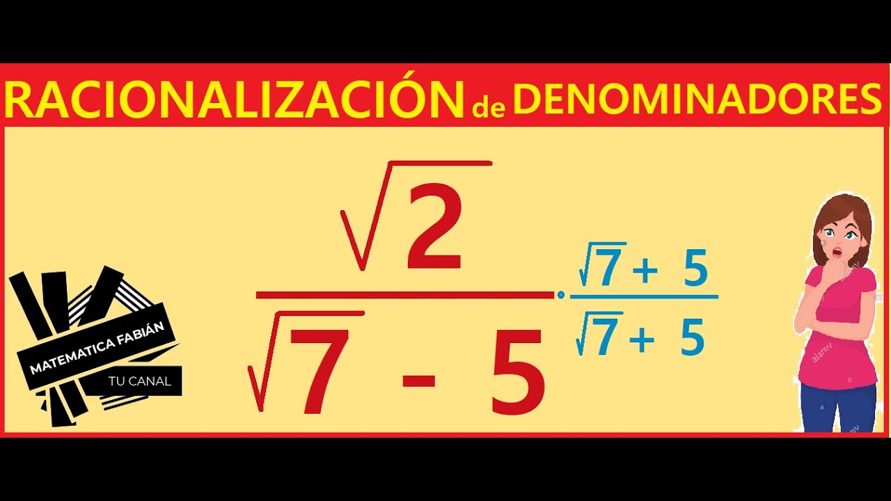 RACIONALIZACIÓN de DENOMINADORES (p principiantes) EJEMPLO 2 Por conjugación del binomio denominador