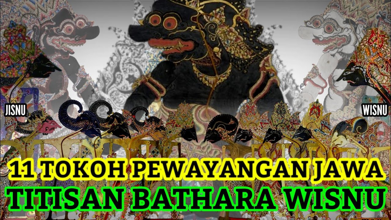 11 Tokoh Pewayangan Jawa - Titisan Bathara Wisnu