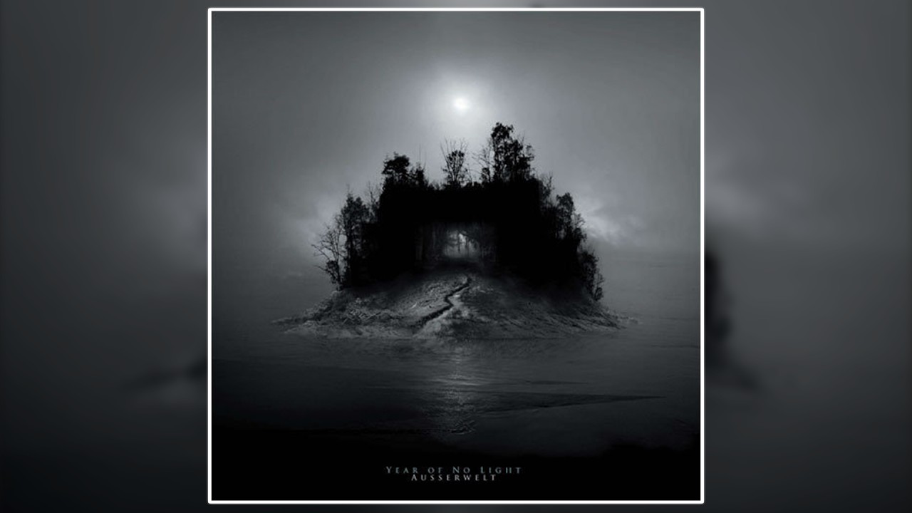 YEAR OF NO LIGHT - Ausserwelt [2010 Album] | Post-Rock, Post-Metal