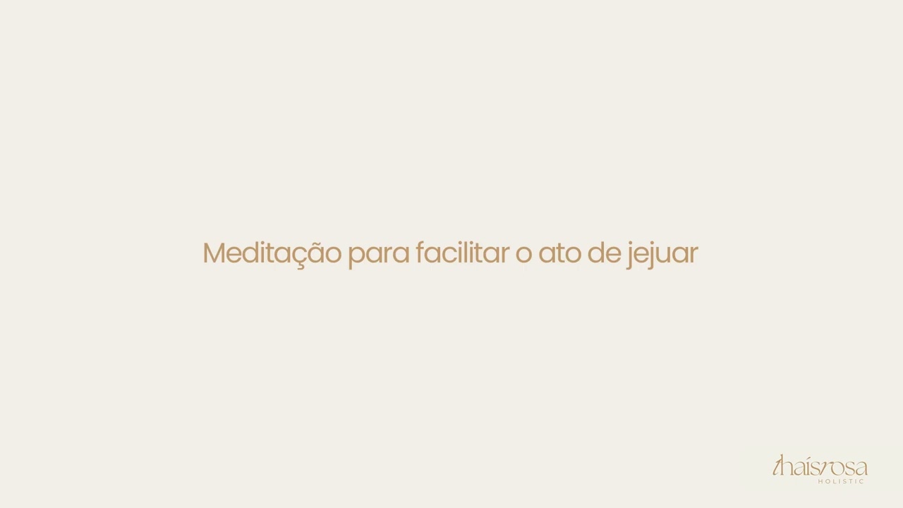 Meditação para Facilitar o Ato de Jejuar