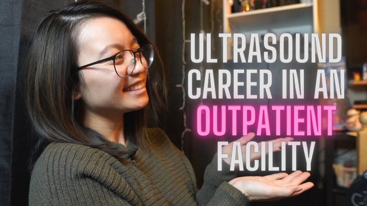 Working in an OUTPATIENT setting | Sonography Career