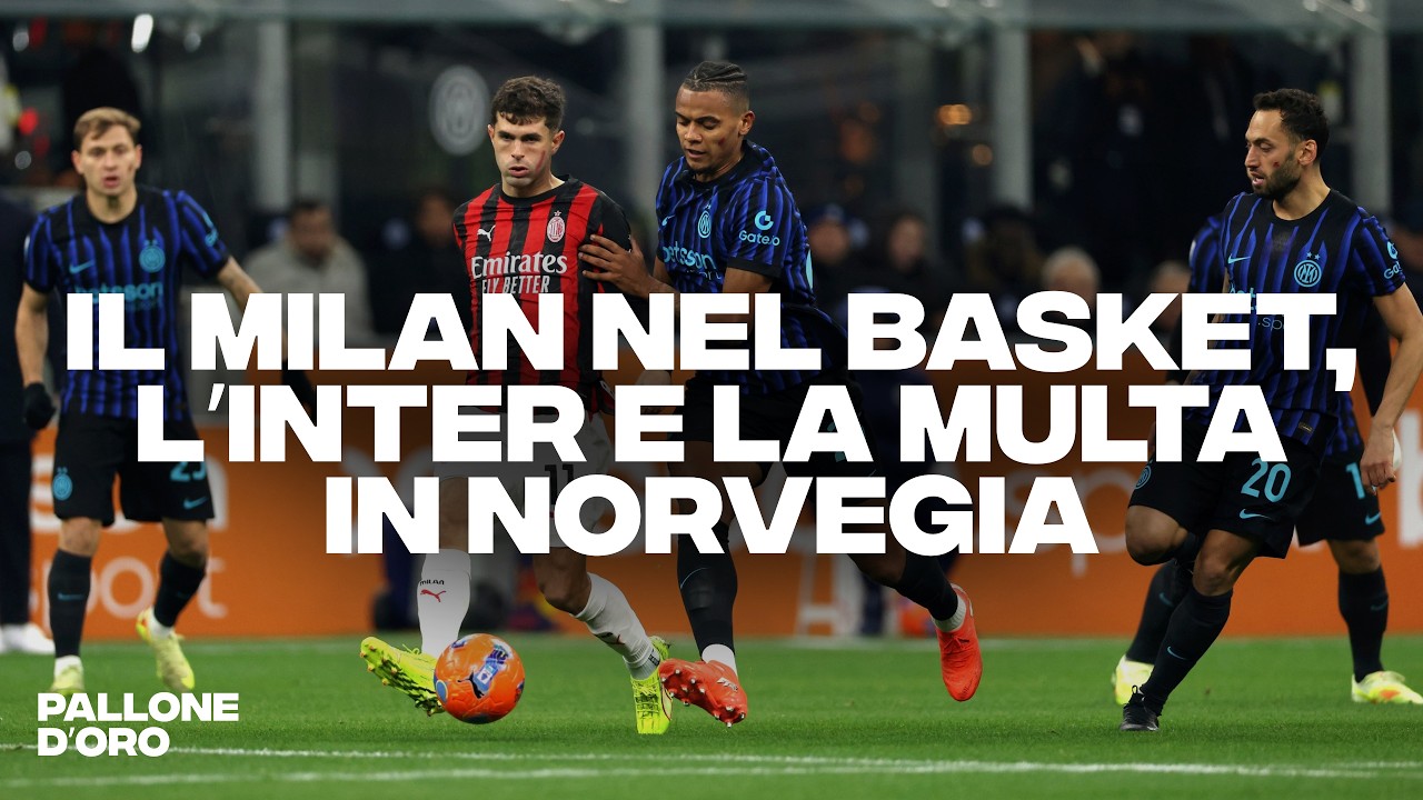 Il Derby di Milano, il Milan nel business del basket, l'Inter e il nodo multa in Norvegia