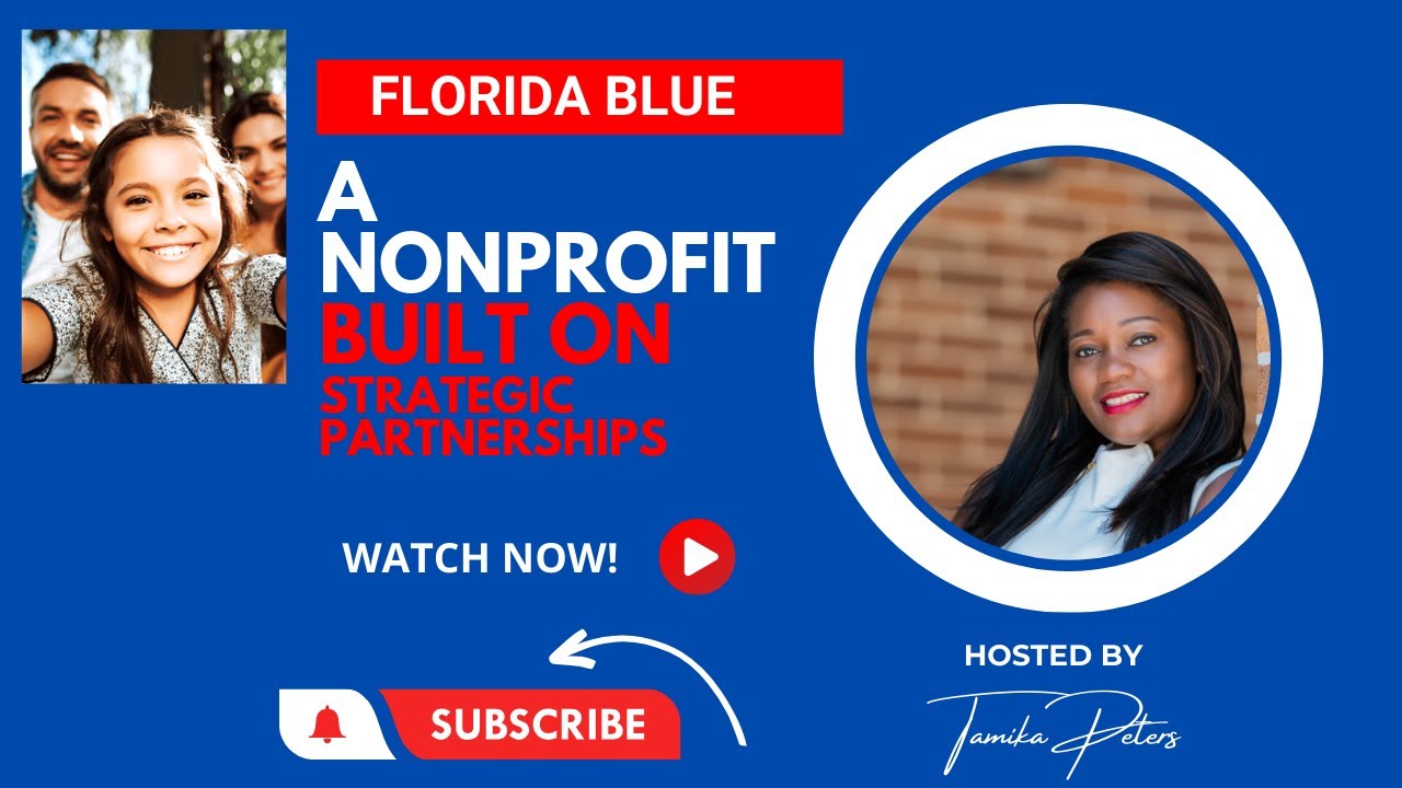 Florida Blue, A Nonprofit Built on Strategic Partnerships