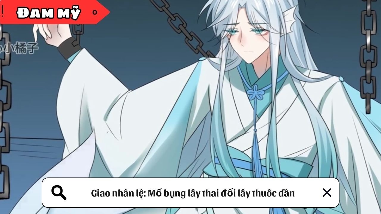 [BL] Giao nhân lệ: Mổ bụng lấy thai đổi lấy thuốc dẫn || Truyện đam mỹ || Kim Ngân Vietsub