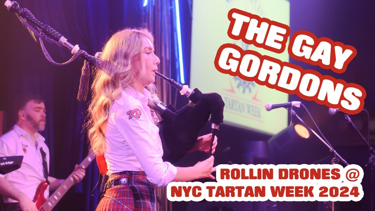 Rollin Drones - The Gay Gordons | NYC Tartan Week, Sony Hall New York 2024
