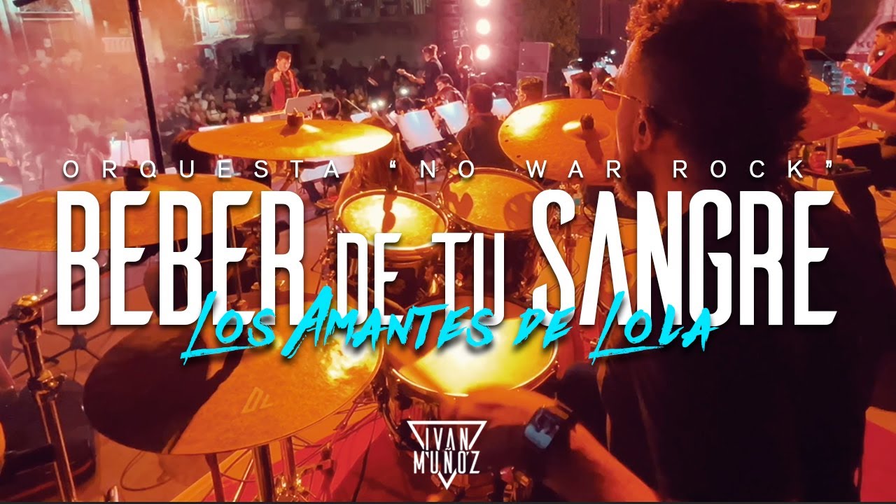 BEBER DE TU SANGRE (DRUM CAM)/ Los Amantes de Lola - Orquesta 