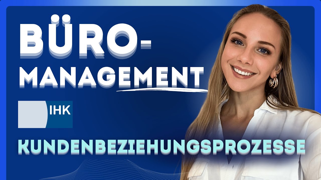 👩🏽‍💻📘 AP2: Kundenbeziehungsprozesse Prüfung Büromanagement - IHK Abschlussprüfung üben