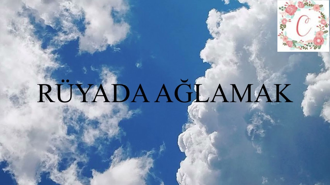 Rüyada Ağlamak Ne Anlama Gelir?
