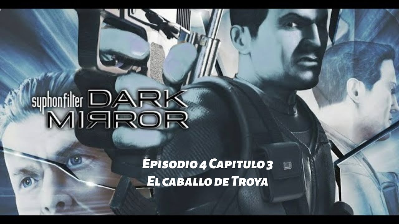Syphon Filter Dark Mirror | Episodio 4 | Capitulo 4 | El caballo de Troya |