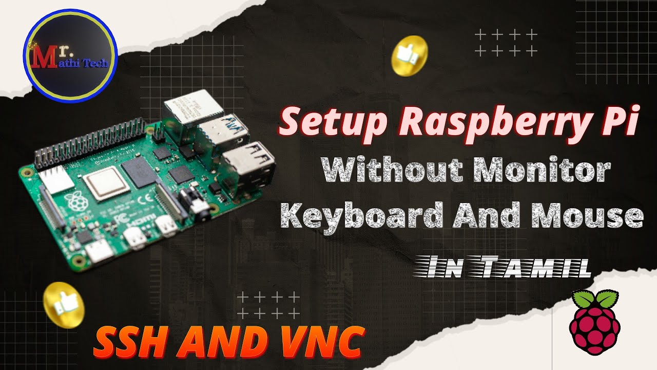 Raspberry Pi Setup | SSH AND VNC | Without Monitor, Mouse, KeyBoard | In Tamil | Mr. Mathi Tech