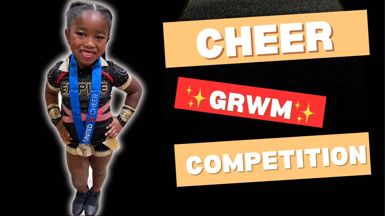 GRWM |Maliyah| for Her First Cheer Competition! ✨5 Year Olds✨