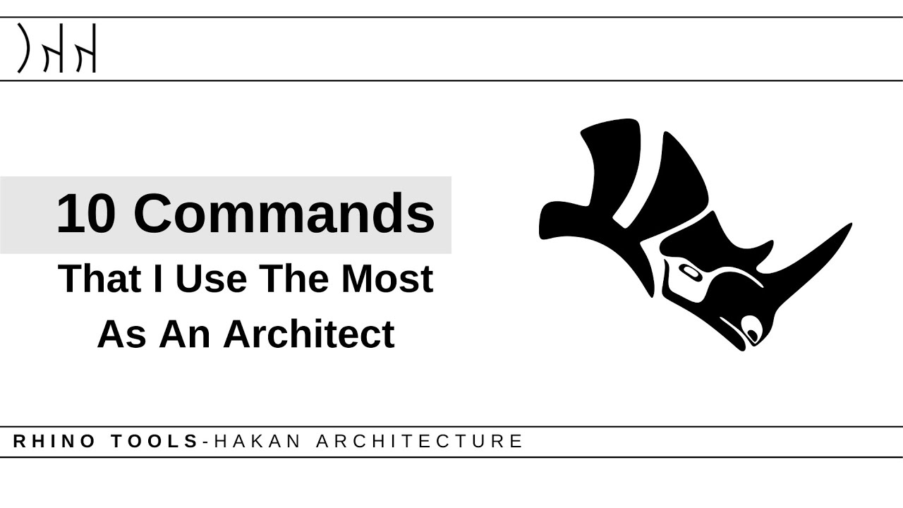 Rhino-10 Commands That I use The Most As An Architect