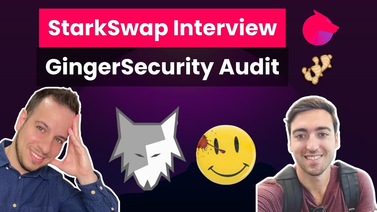 Starkswap Team Interview & Ginger Security Cairo Smart Contract Auditing Review