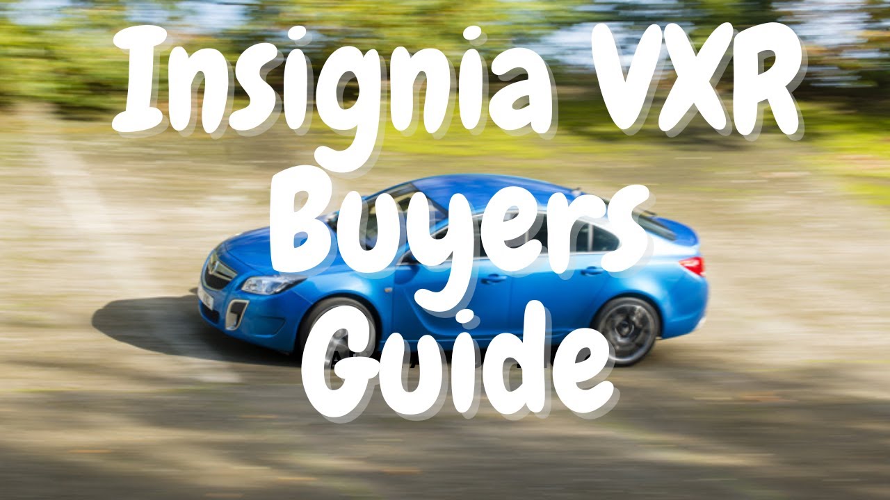 Vauxhall Opel Insignia VXR OPC Supersport buyers guide V6 2.8L PETROL TURBO ENGINE CODE A28NET