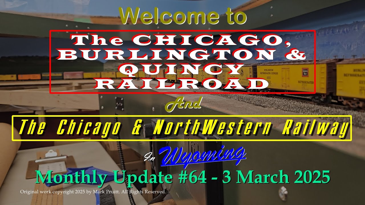 2025 03 03 CB&Q V5 Monthly Update #64
