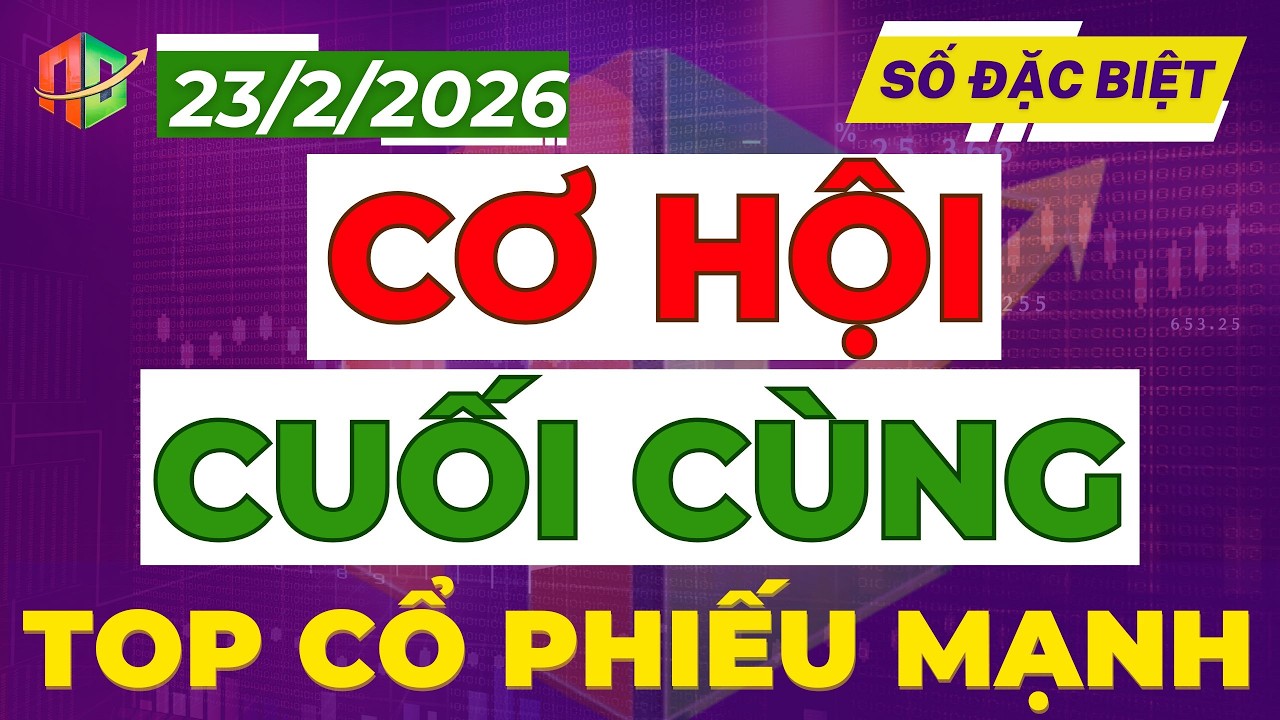 CƠ HỘI CUỐI CÙNG | TOP CỔ PHIẾU MẠNH