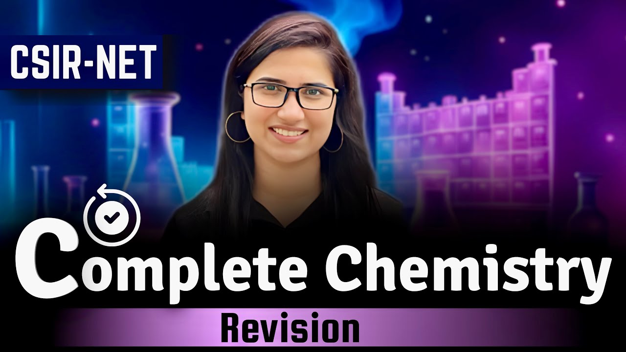 Complete Chemistry Revision for CSIR-NET |Chemistry| CSIR NET Chemical Sciences|Last Minute Revision