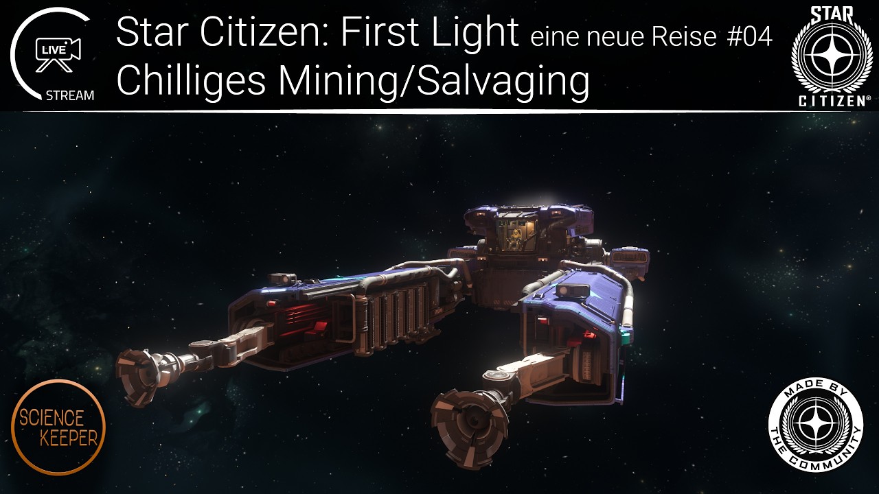 LIVE: Star Citizen - First Light - eine neue Reise 04 - Salvaging Action