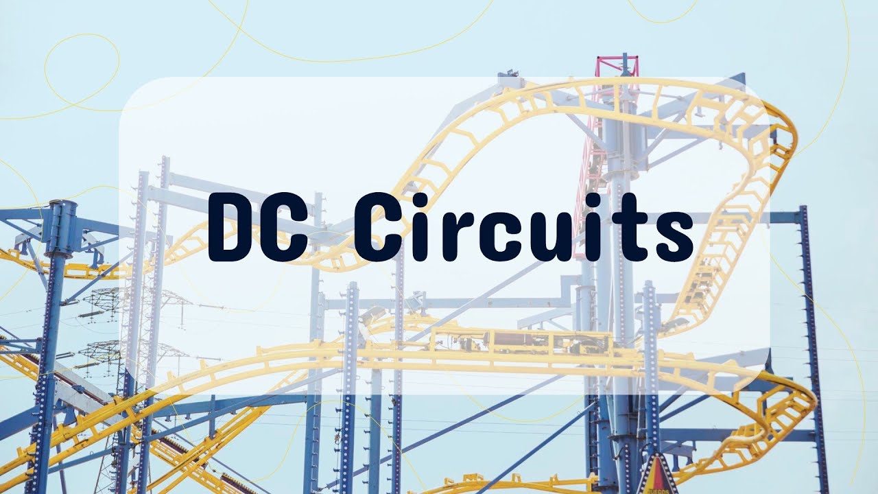 DC Circuits Overview
