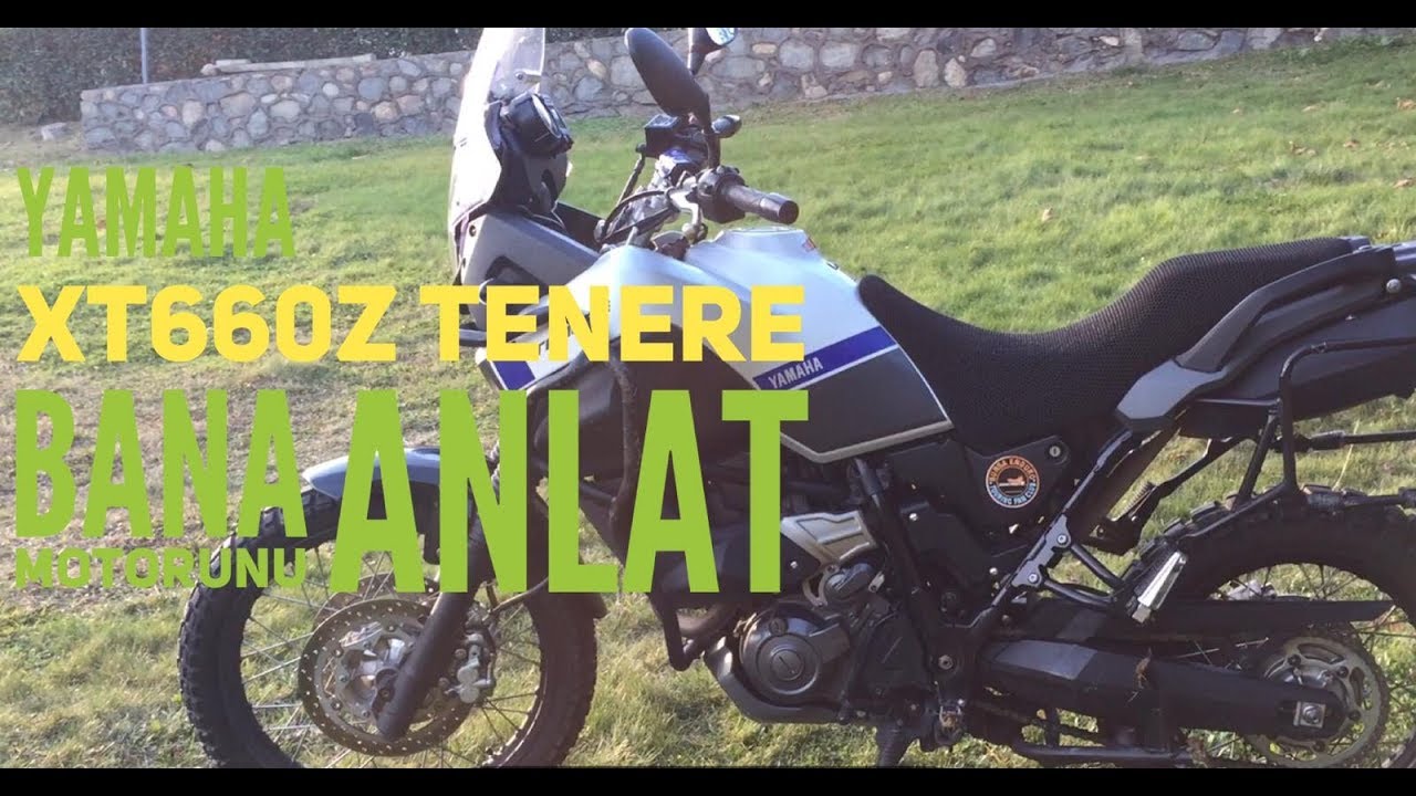 Yamaha XT660Z Tenere Hakan Kırçıl Bana Motorunu Anlat