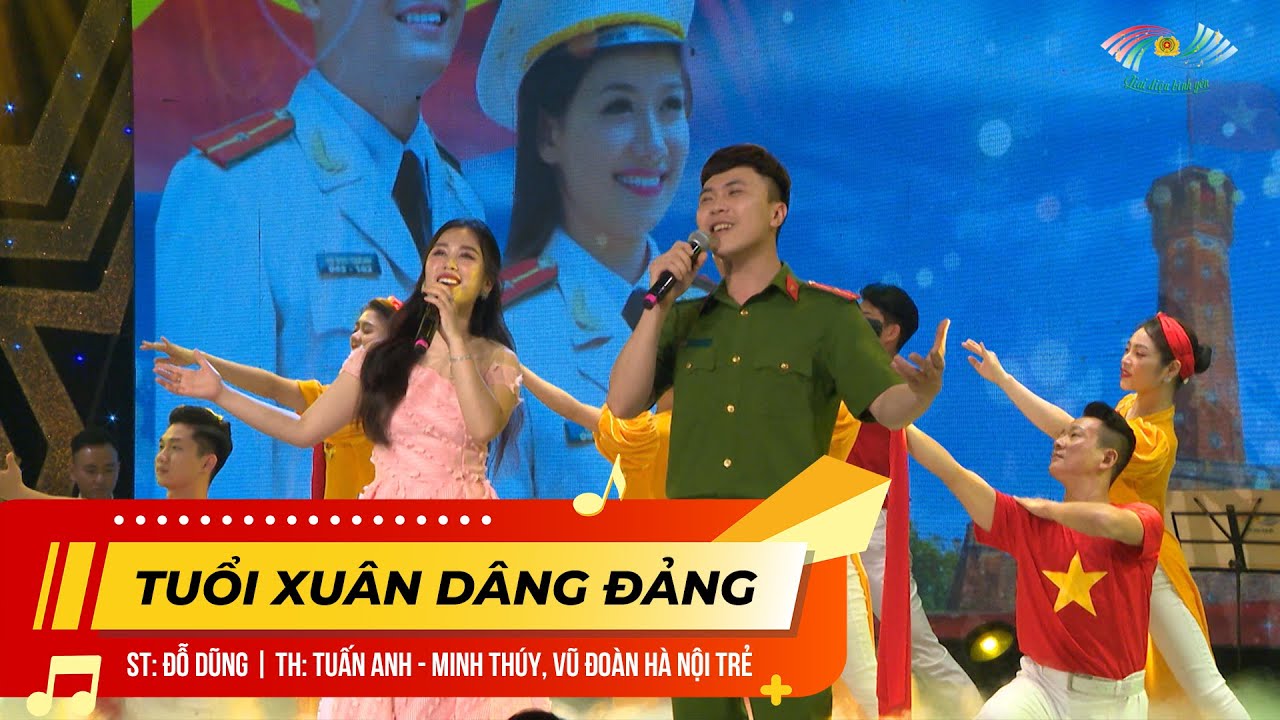 TUỔI XUÂN DÂNG ĐẢNG | ST: ĐỖ DŨNG - TH: TUẤN ANH, MINH THÚY, VŨ ĐOÀN HÀ NỘI TRẺ | GIAI ĐIỆU BÌNH YÊN