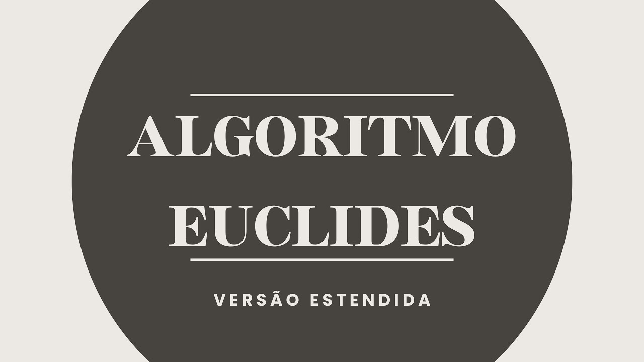 Aplicando o Algoritmo Estendido de Euclides