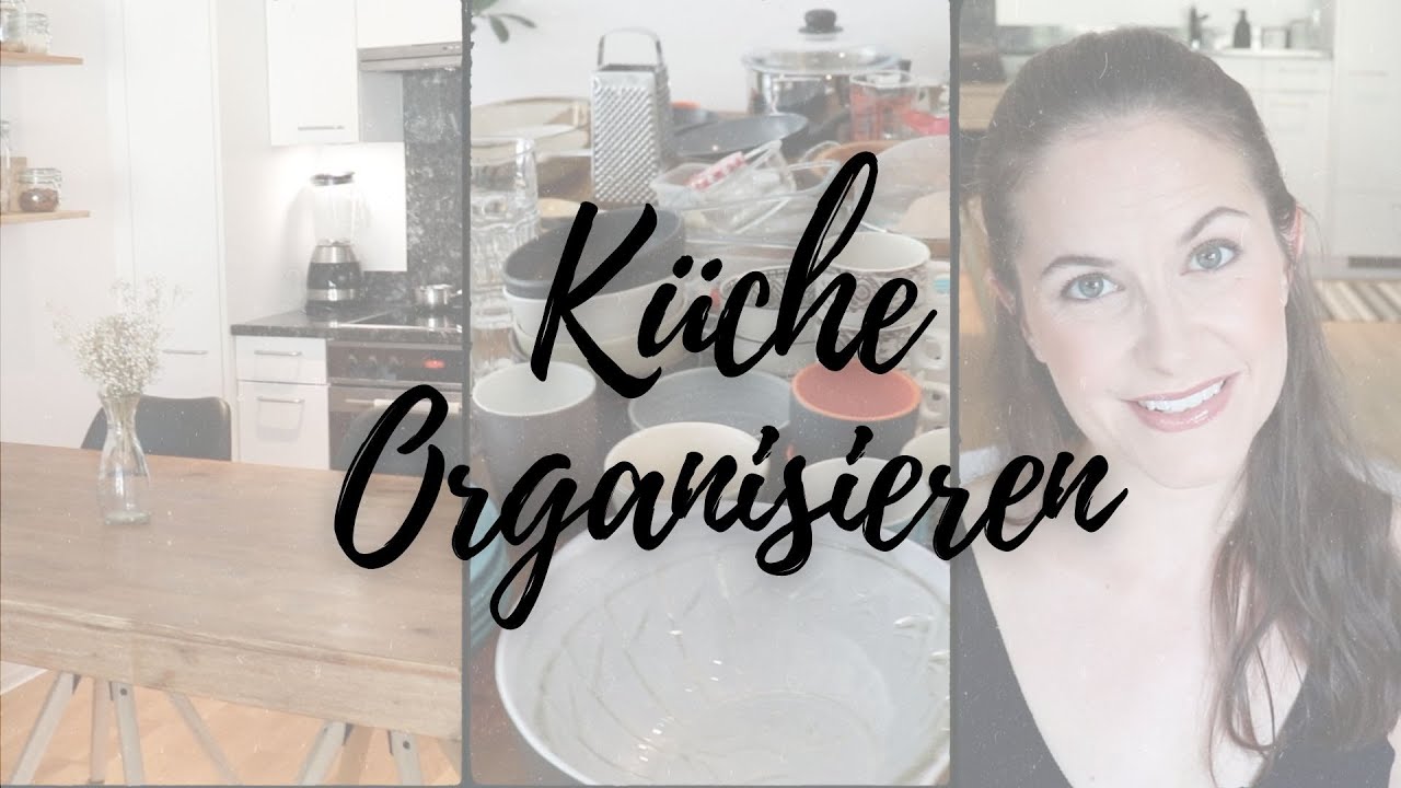 Küche ORGANISIEREN und AUSMISTEN | KÜCHENTOUR